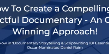 Daniel Raim – Documentary Storytelling and Scriptwriting 101 Essentials