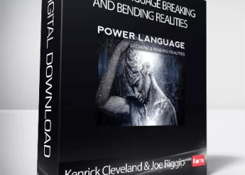 Kenrick Cleveland & Joe Riggio – Power Language Breaking and Bending Realities