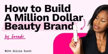 Alicia Scott – How To Build A Million Dolar Beauty Brand
