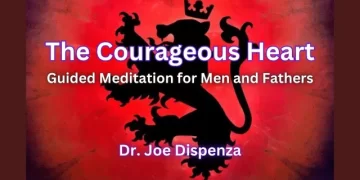 Dr Joe Dispenza – The Courageous Heart Meditations