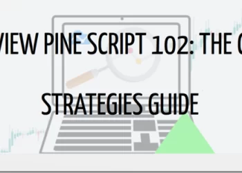 TradingView Pine Script 102 – The Complete Strategy Guide