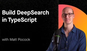 Matt Pocock (AIhero) – Build DeepSearch in TypeScript