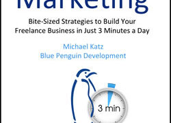 AWAI- – Bite-Sized Strategies to Build Your Freelance Business in Just 3 Minutes a Day