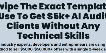 The AI Audit – The Exact Template I Use To Get $5k+ AI Audit Clients Without Any Technical Skills